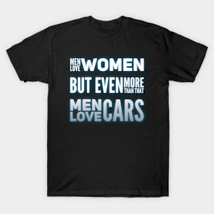 ...Men Love Cars T-Shirt